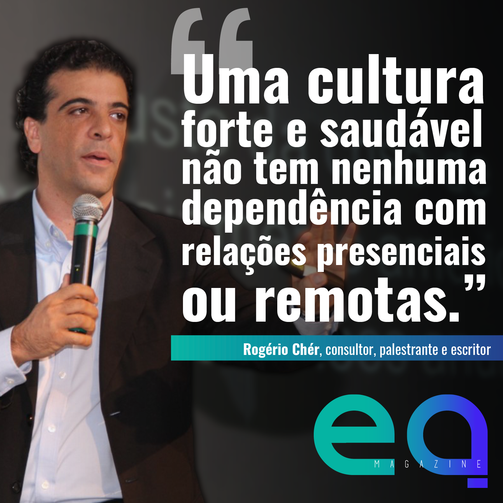 Campanha EA MAG ED4 5 - Rogério Chér